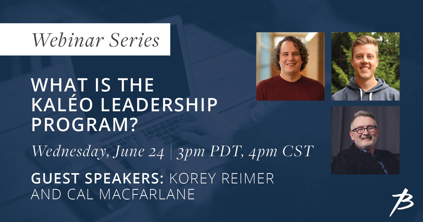 Register for the webinar to learn about the Kaléo leadership program and what next year will look like!